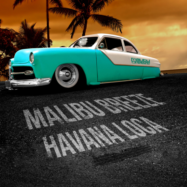Malibu Breeze - Havana Loca