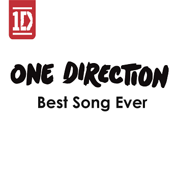 One Direction - Best Song Ever.