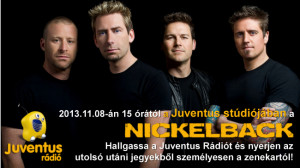 Nickelback a Juventus rádióban. 2013.11.08. Flyer.