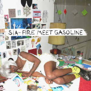 Sia - Fire Meet Gasoline CD Cover / borító 2015