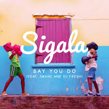 Sigala feat. Imani & DJ Fresh