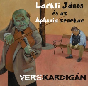 Lackfi János és az Aphonia zenekar - Verskardigán.