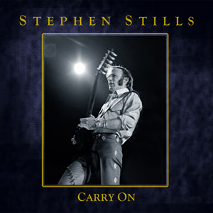 Stephen Stills - Carry On.