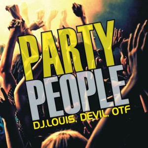 Dj.Louis, Devil, Otf - Party People CD borító - Cover.