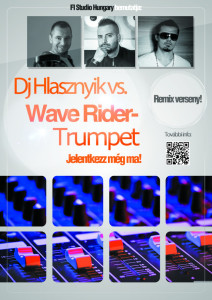 Dj Hlásznyik vs. Wave Rider - Trumpet remix-verseny flyer 2014.