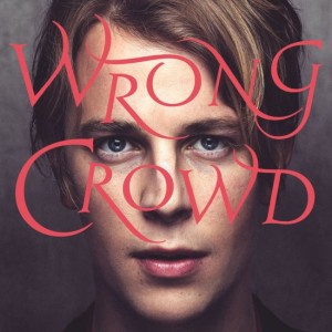 Tom Odell - Wrong Crowd.